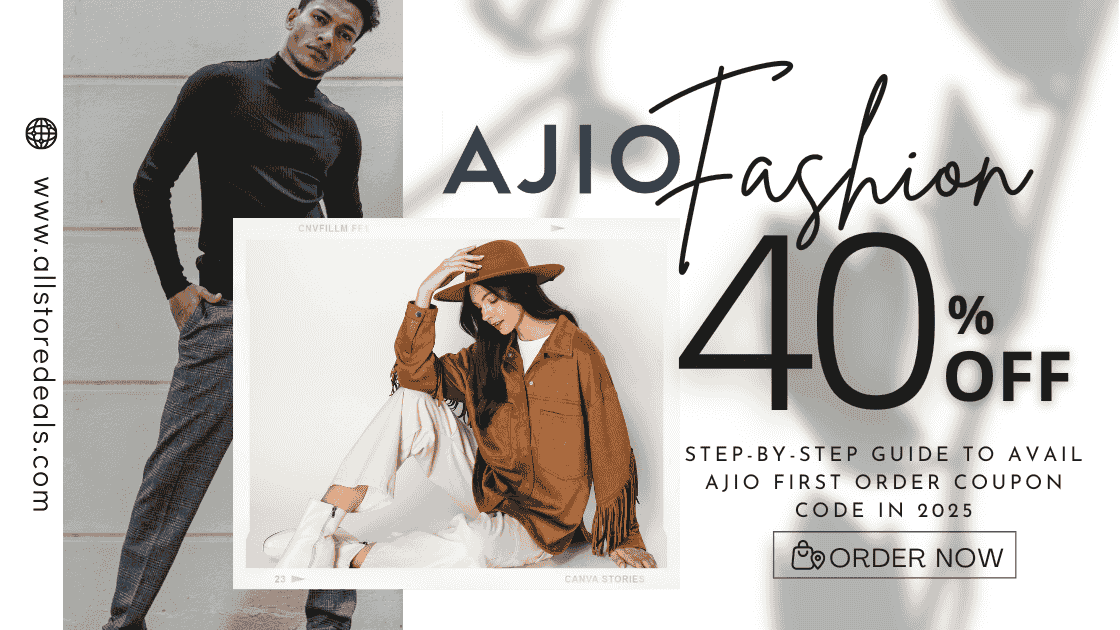 Step-by-Step Guide to Avail Ajio First Order Coupon Code in 2025